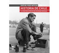 Historia de Chile: La construcción de una sociedad desigual