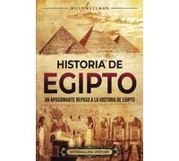 Historia De Egipto: Un Apasionante Repaso A La Historia De Egipto