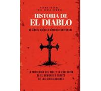 Historia De El Diablo - De Ángel Caído A Símbolo Universal