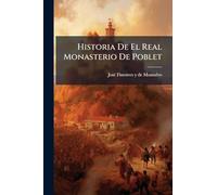 Historia De El Real Monasterio De Poblet