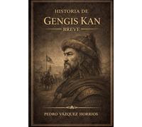 Historia de Gengis Kan Breve