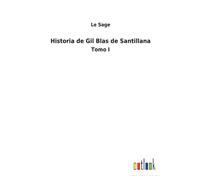 Historia De Gil Blas De Santillana