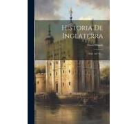 Historia De Inglaterra: (1843. 667 P.)...