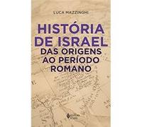 História De Israel Das Origens Ao Período Romano Luca Mazzinghi (Auteur)