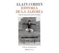 Historia de la alegría: Un viaje al interior de nuestra intimidad