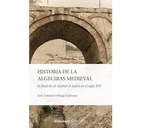 Historia de la Algeciras medieval: El final de al-Yazirat al-Jadra en el siglo XIV