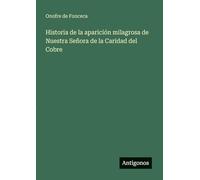 Historia de la aparición milagrosa de Nuestra Señora de la Caridad del Cobre