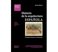 Historia de la arquitectura española: Del Imperio Romano a la Ilustración