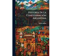 Historia De La ConfederaciÃ3n Argentina