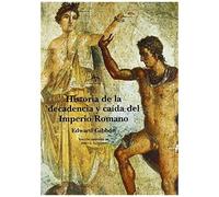 Historia De La Decadencia Y Caida Del Imperio Romano