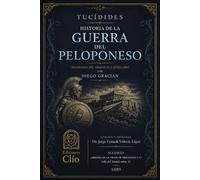 HISTORIA DE LA GUERRA DEL PELOPONESO: Segunda edición revisada y modernizada