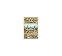 Historia De La Iglesia Católica De Cuba I