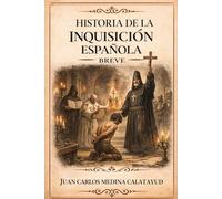Historia de la Inquisición Española Breve