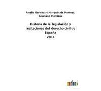 Historia De La Legislación Y Recitaciones Del Derecho Civil De España