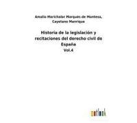 Historia De La Legislación Y Recitaciones Del Derecho Civil De España