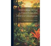 Historia De La Literatura En Nueva Granada