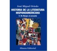 Historia De La Literatura Hispanoamericana. 4, De Borges Al Presente - Oviedo, José Miguel Oviedo, José Miguel (Auteur)