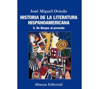 Historia de la literatura hispanoamericana/ History of Latin American Literature: De Borges al presente/ From Borges to the Present (4)