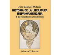 Historia de la literatura hispanoamericana/ History of Latin American Literature: Del romanticismo al modernismo/ From Romanticism to Modernism (2)