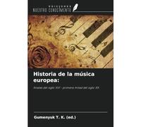 Historia de la música europea:: finales del siglo XVI - primera mitad del siglo XX