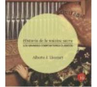 Historia De La Música Sacra: Los Grandes Compositores Clásicos - Lleonart Amsélem, Alberto Lleonart Amsélem, Alberto (Auteur)
