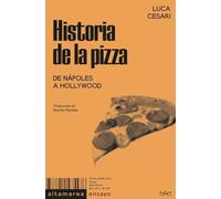 Historia de la pizza: De Nápoles a Hollywood