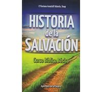 Historia de la Salvacion: Curso Biblico Basico