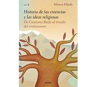 Historia de las creencias y las ideas religiosas II: De Gautama Buda al triunfo del cristianismo