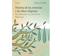 Historia de las creencias y las ideas religiosas III: De Mahoma a la era de las Reformas