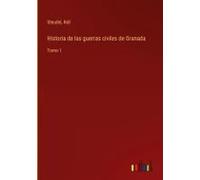 Historia De Las Guerras Civiles De Granada