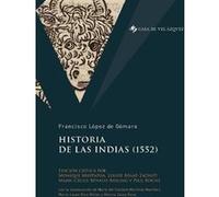 Historia de las Indias (1552) Francisco López de Gómara (Auteur), Monique Mustapha (Auteur), Louise Benat-Tachot (Auteur), Marie-Cécile Bénassy-Berling (Auteur), Paul Roche (Auteur)