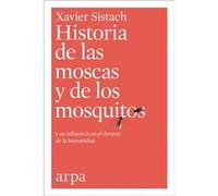Historia De Las Moscas Y De Los Mosquitos - [Livre en VO] Sistach, Xavier (Auteur)