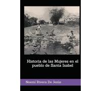 Historia de las Mujeres en el pueblo de Santa Isabel