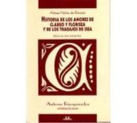 Historia De Los Amores De Clareo Y Florisea Y De Los Trabajos De Isea - Núñez de Reinoso, Alonso. Núñez De Reinoso, Alonso (Auteur)