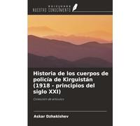 Historia de los cuerpos de policía de Kirguistán (1918 - principios del siglo XXI): Colección de artículos
