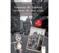 Historia de Madrid, historia de una vida. La historia de Madrid contada por el gato Madriles
