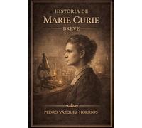 Historia de Marie Curie Breve