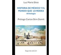 Historia de México y el mundo que lo rodea: Antología.