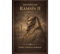 Historia de Ramsés II Breve