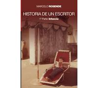 Historia De Un Escritor: 1º Parte: Infancia