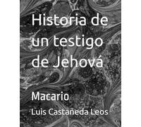 Historia de un testigo de Jehová: Macario