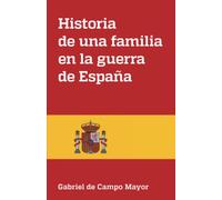 Historia de una familia en la guerra de España