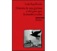 Historia de una gaviota y del gato que le enseno a volar: Una novela para Jòvenes de 8 a 88 anos