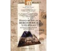 Historia Del Arte En Iberoamérica Y Filipinas : Materiales Didácticos Iii : Artes Plásticas