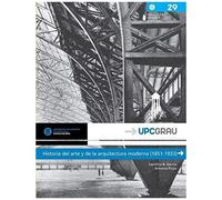 Historia Del Arte Y De La Arquitectura Moderna (1851-1933)