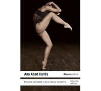 Historia del ballet y de la danza moderna / History of ballet and modern dance