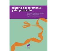 Historia Del Ceremonia Y Del Protocolo - SINTESIS Sintesis (Auteur)