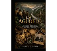 HISTORIA DEL CHOCÓ ANDINO, LOS AGUDELO: La expansión colonizadora paisa llega a las montañas del Chocó andino en busca de oro y caucho, fundando un pueblo con historias inverosímiles.