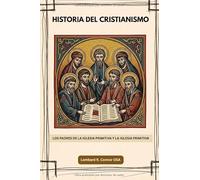 Historia del cristianismo: Los Padres de la Iglesia Primitiva y la Iglesia Primitiva