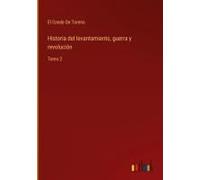 Historia Del Levantamiento, Guerra Y Revolución